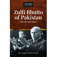 Zulfi Bhutto of Pakistan: His Life and Times