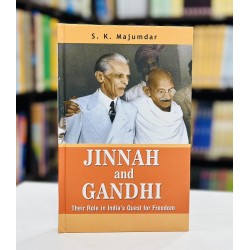 Jinnah And Gandhi Their Role In India's Quest For Freedom Jinnah And Gandhi Their Role In India's Quest For Freedom