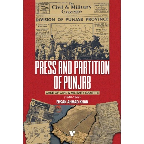 Press And Partition Of Punjab Case of Civil And Military Gazette (1946-1947)