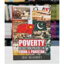 A Comparative Story of Poverty Reduction Policies In China & Pakistan 1947-2020 A Comparative Story of Poverty Reduction Policies In China & Pakistan 1947-2020