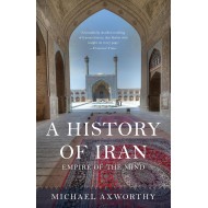 A History Of Iran: Empire Of The Mind