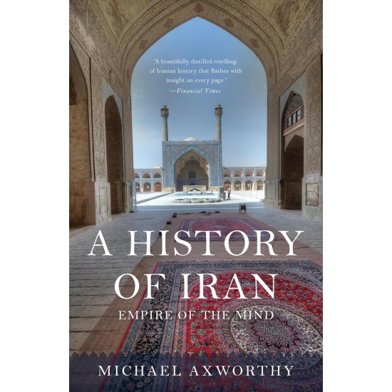 A History Of Iran: Empire Of The Mind
