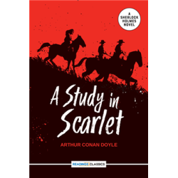 A Study In Scarlet - A Sherlock Holmes Novel A Study In Scarlet - A Sherlock Holmes Novel