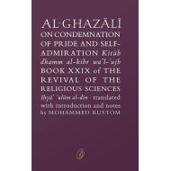 Al Ghazali On Condemnation Of Pride and Self-admiration