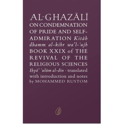 Al Ghazali On Condemnation Of Pride and Self-admiration
