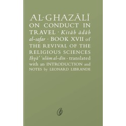 Al Ghazali On Conduct In Travel Al Ghazali On Conduct In Travel