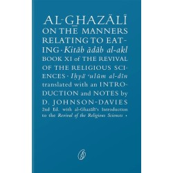 Al Ghazali On the Manners Relating To Eating