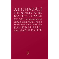 Al Ghazali On the Ninety-Nine Beautiful Names Of God