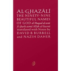Al Ghazali On the Ninety-Nine Beautiful Names Of God