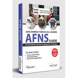 Armed Force Nursing Service AFNS Entry Test Guide - BSc Nursing / Trained Nurses Army Selection Test Guide