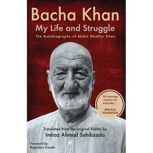 Bacha Khan My Life And Struggle