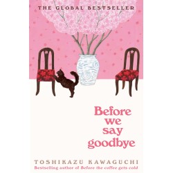 Before We Say Goodbye Before We Say Goodbye