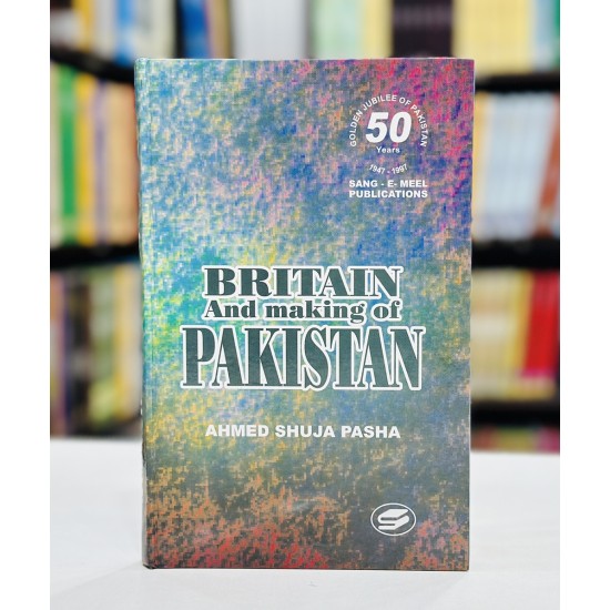 Britain And Making Of Pakistan Britain And Making Of Pakistan