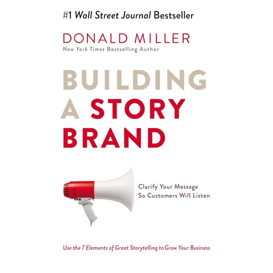Building A StoryBrand Building A StoryBrand