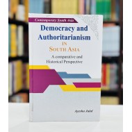 Democracy And Authoritarianism In South Asia