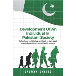 Development Of An Individual in Pakistani Society Development Of An Individual in Pakistani Society