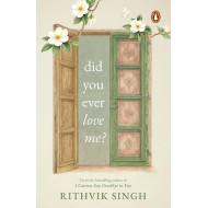 Did You Ever Love Me?
