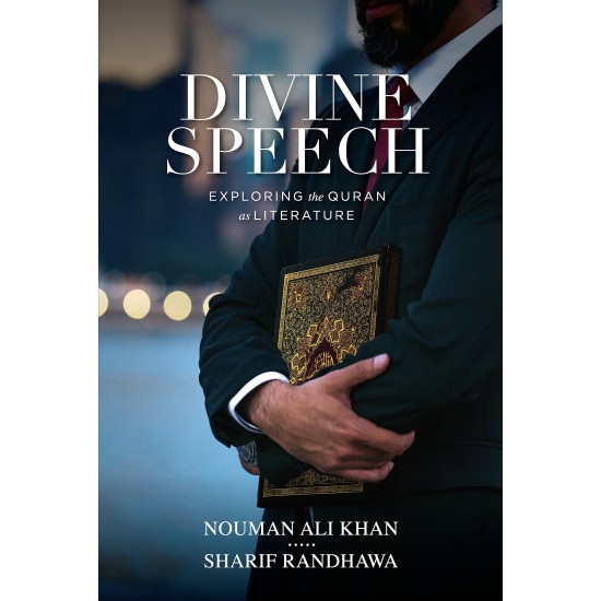 Divine Speech - Exploring The Quran As Literature Divine Speech - Exploring The Quran As Literature