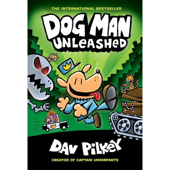 Dog Man Unleashed (Dog Man Series - Book 2) Dog Man Unleashed (Dog Man Series - Book 2)