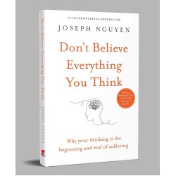 Don't Believe Everything You Think Don't Believe Everything You Think