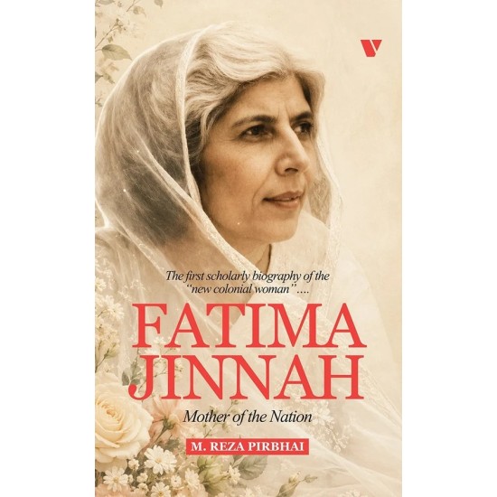 Fatima Jinnah By M. Reza Pirbhai Fatima Jinnah By M. Reza Pirbhai