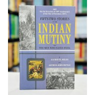 Fifty Two Stories Of The Indian Mutiny And The Men Who Saved India