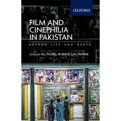 Film and Cinephilia in Pakistan Film and Cinephilia in Pakistan