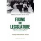 Fixing The Legislature Fixing The Legislature