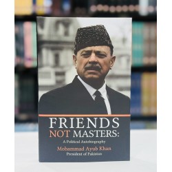 Friends Not Masters : A Political Biography