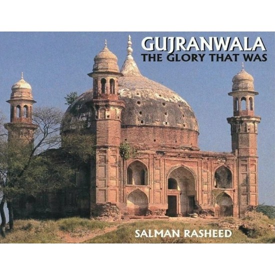 Gujranwala The Glory That Was