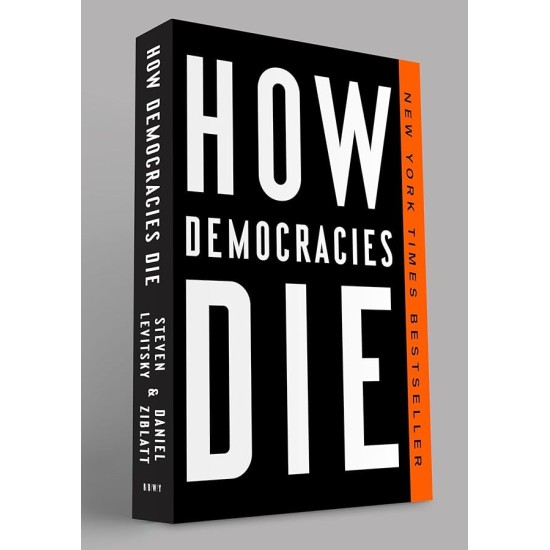 How Democracies Die (Low Quality Edition) How Democracies Die (Low Quality Edition)