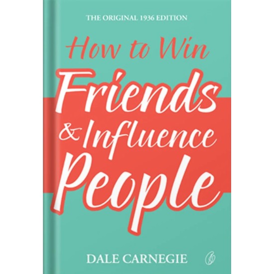 How To Win Friends And Influence People