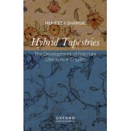 Hybrid Tapestries: The Development of Pakistani Literature In English