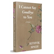 I Cannot Say Goodbye to You