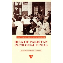Idea Of Pakistan In Colonial Punjab Idea Of Pakistan In Colonial Punjab