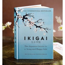 Ikigai: The Japanese Secret to a Long and Happy Life Ikigai: The Japanese Secret to a Long and Happy Life