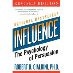 Influence: The Psychology Of Persuasion Influence: The Psychology Of Persuasion