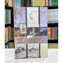 Iqbal And Tagore (New Avenues for Their Comparative Study) Iqbal And Tagore (New Avenues for Their Comparative Study)