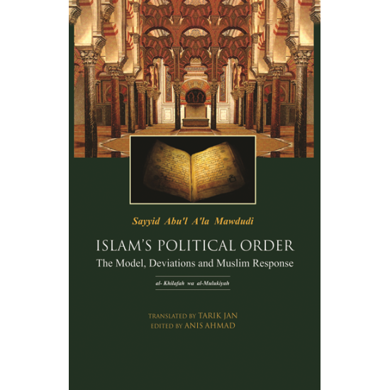 Islam’s Political Order: The Model, Deviations and Muslim Response