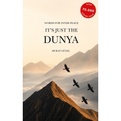 It's Just The Dunya
