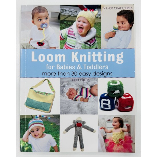 Loom Knitting For Babies & Toddlers Loom Knitting For Babies & Toddlers