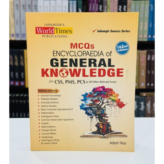 MCQs Encyclopaedia of General Knowledge For CSS, PMS, PCS MCQs Encyclopaedia of General Knowledge For CSS, PMS, PCS