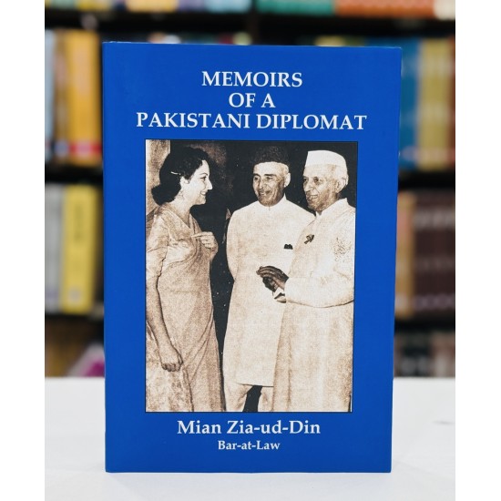 Memoirs of A Pakistan Diplomat
