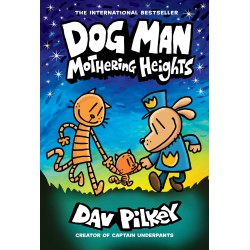 Mothering Heights (Dog Man Series - Book 10)