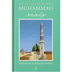 Muhammad (Pbuh) - The Life Of The Prophet Muhammad (Pbuh) - The Life Of The Prophet