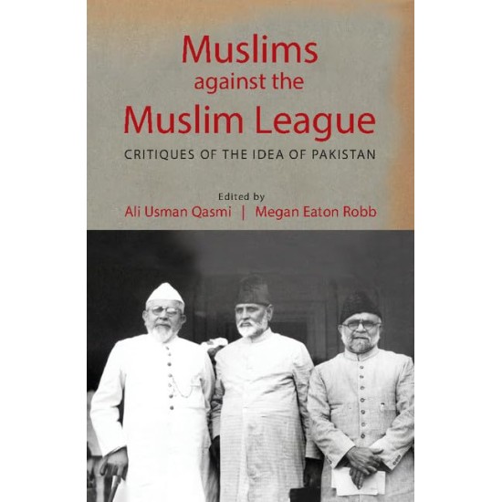 Muslims Against The Muslim League