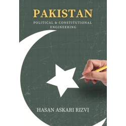 Pakistan: Political & Constitutional Engineering Pakistan: Political & Constitutional Engineering