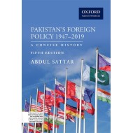 Pakistan's Foreign Policy 1947-2019 By Abdul Sattar