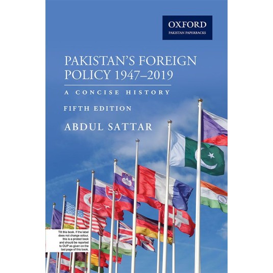 Pakistan's Foreign Policy 1947-2019 By Abdul Sattar