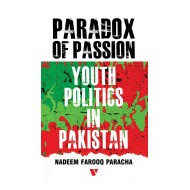 Paradox Of Passion: Youth Politics In Pakistan